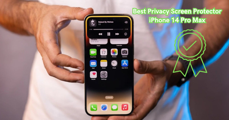 Say Goodbye to Prying Eyes with These Best Privacy Screen Protector iPhone 14 Pro Max