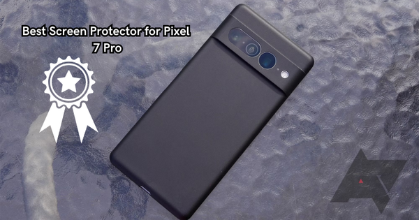 Protect Your Investment: The  Best Screen Protector for Pixel 7 Pro Revealed